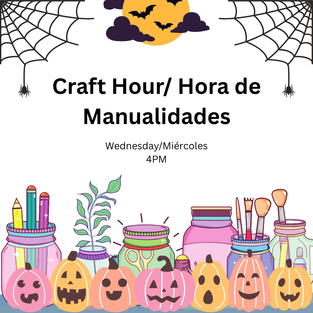 Image of pastel craft suplies, with pastel pumpkins in front and cobwebs in the corners. text reads: Craft Hour/ Hora de Manualidades Wednesday/Miércoles
4PM