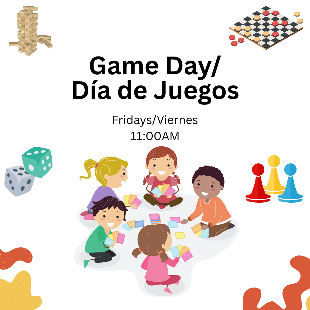 Image is of five kids playing cards, around them are images of jenga, checkers, dice, and board game pieces.  Text reads: Game Day/
Día de Juegos
Fridays/Viernes
11:00AM