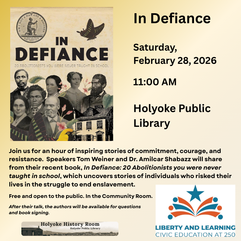 Join us for an hour of inspiring stories of commitment, courage, and resistance. Speakers Tom Weiner and Dr. Amilcar Shabazz will share from their recent book, In Defiance: 20 Abolitionists you were never taught in school, which uncovers stories of individuals who risked their lives in the struggle to end enslavement. Free and open to the public. In the Community Room. After their talk, the authors will be available for questions and book signing. Recommended for middle-school to adult.