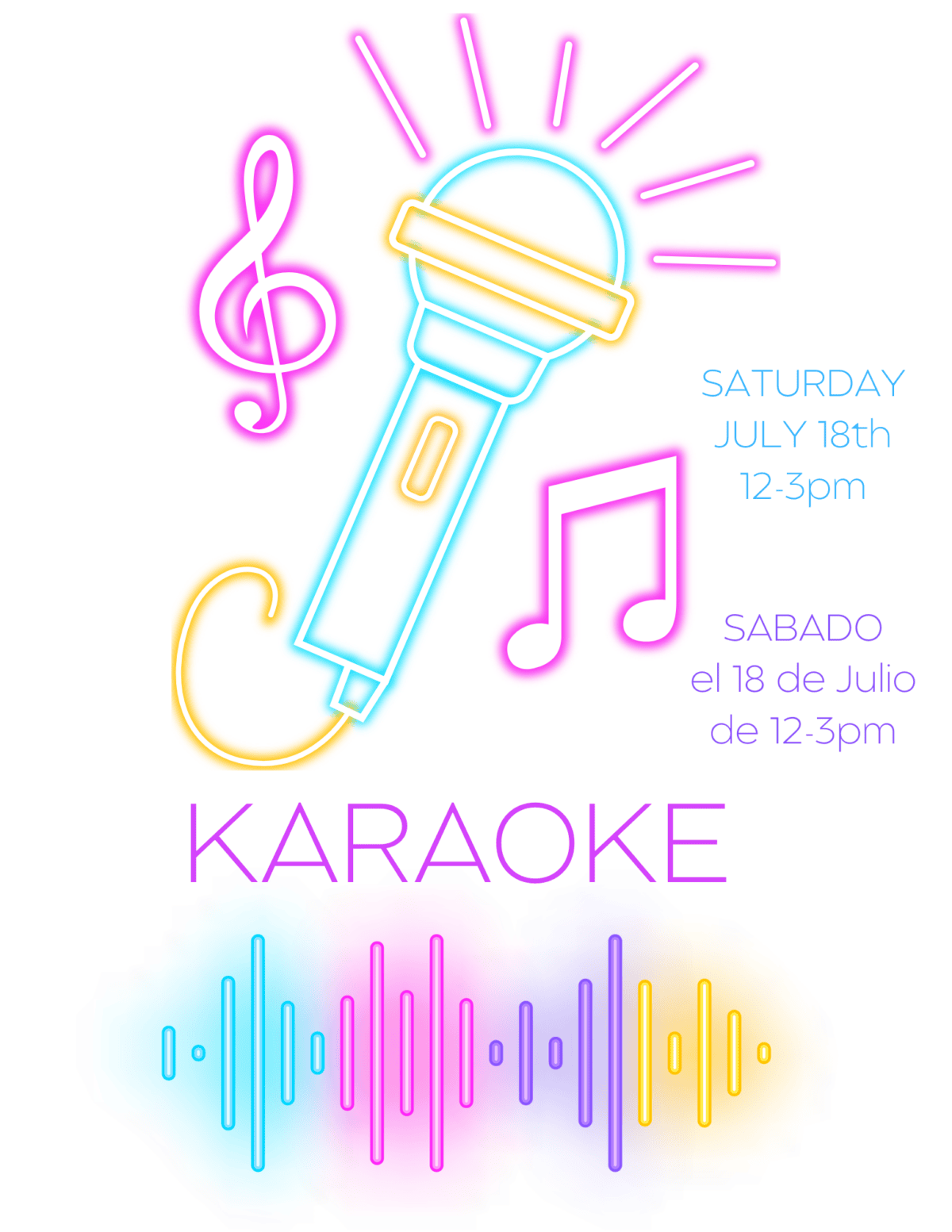 Image of neon microphone and music notes. Text reads: KARAOKE
SATURDAY
JULY 18th
12-3pm
SABADO
el 18 de Julio
de 12-3pm