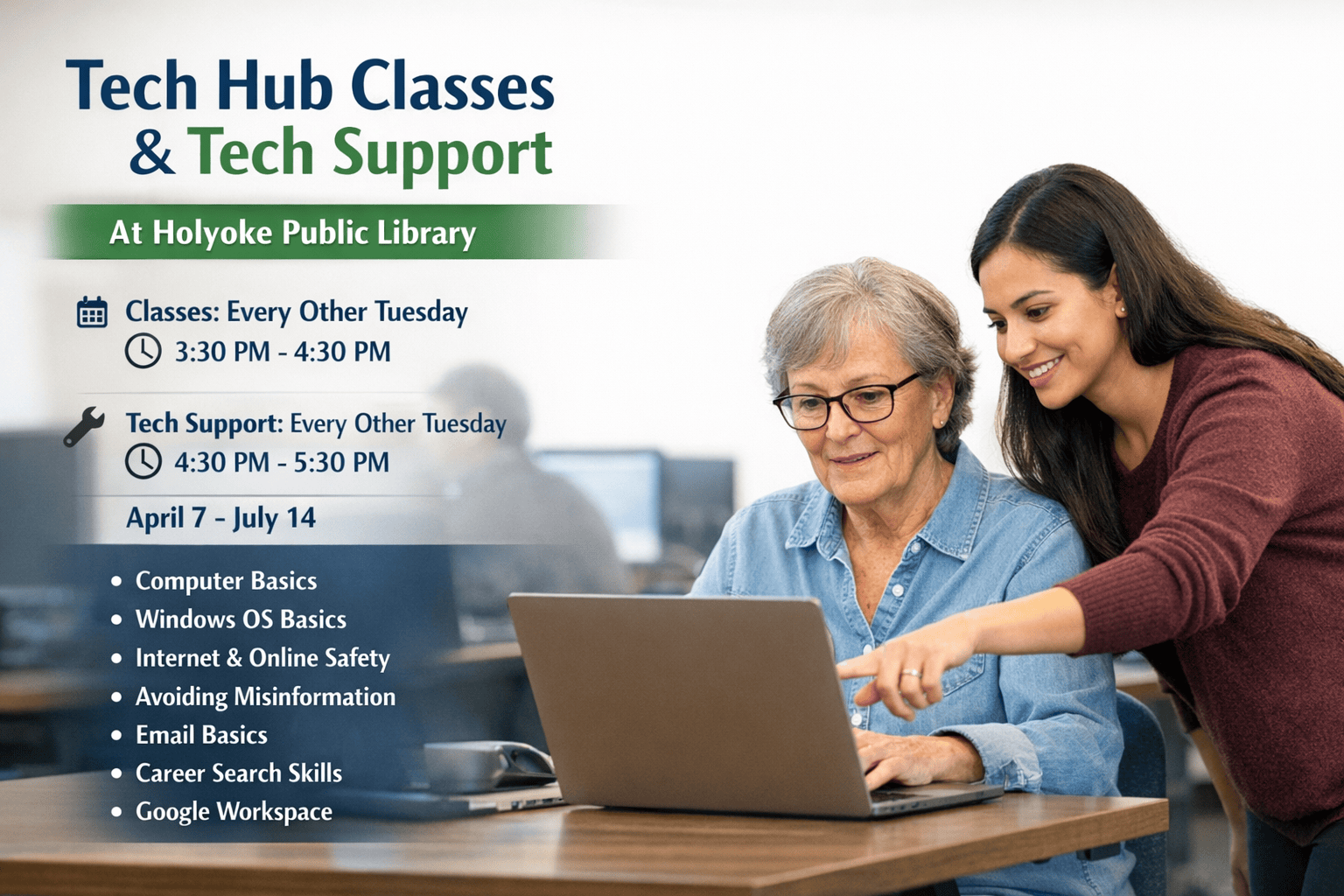 Promotional graphic for Tech Hub classes and tech support at the Holyoke Public Library featuring a real-life photo of a young adult assisting an older adult with a laptop. The image lists classes every other Tuesday from 3:30–4:30 PM and tech support from 4:30–5:30 PM, running April 7 through July 14, with topics including computer basics, Windows, internet safety, email, job search skills, and Google Workspace.